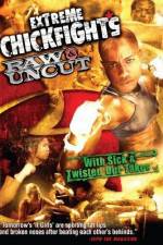 Watch Extreme Chickfights: Raw & Uncut The Movie Zmovie