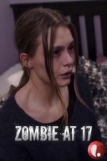 Watch Zombie at 17 Zmovie