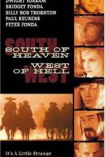 Watch South of Heaven West of Hell Zmovie