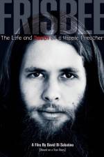 Watch Frisbee The Life and Death of a Hippie Preacher Zmovie