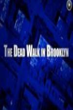 Watch The Dead Walk in Brooklyn Zmovie