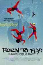 Watch Born to Fly: Elizabeth Streb vs. Gravity Zmovie