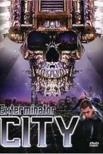 Watch Exterminator City Zmovie