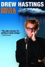 Watch Drew Hastings Irked & Miffed Zmovie