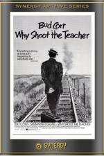 Watch Why Shoot the Teacher? Zmovie