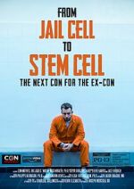 Watch From Jail Cell to Stem Cell: the Next Con for the Ex-Con Zmovie