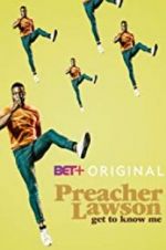 Watch Preacher Lawson: Get to Know Me Zmovie