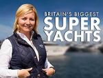 Watch Britain\'s Biggest Superyachts: Chasing Perfection Zmovie