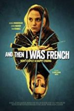 Watch And Then I Was French Zmovie