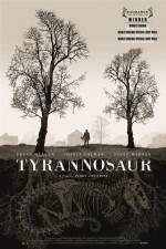 Watch Tyrannosaur Zmovie