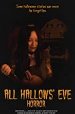 Watch All Hallows\' Eve Horror Zmovie