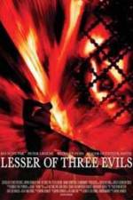 Watch Lesser of Three Evils Zmovie