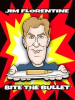 Watch Jim Florentine: Bite the Bullet Zmovie