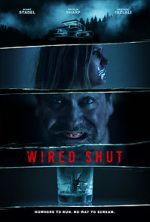 Watch Wired Shut Zmovie