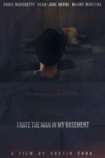 Watch I Hate the Man in My Basement Zmovie