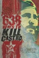 Watch 638 Ways To Kill Castro Zmovie