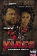 Watch Vares - Pimeyden tango Zmovie