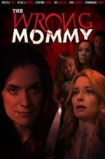 Watch The Wrong Mommy Zmovie