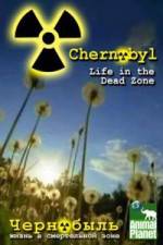 Watch Chernobyl: Life In The Dead Zone Zmovie