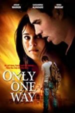 Watch Only One Way Zmovie