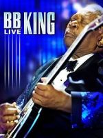 Watch B.B. King: Live Zmovie