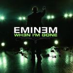 Watch Eminem: When I\'m Gone Zmovie