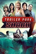 Watch Trailer Park Shark Zmovie