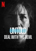 Watch Untold: Deal with the Devil Zmovie