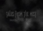 Watch Tales from the Mist: Inside \'The Fog\' Zmovie