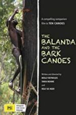 Watch The Balanda and the Bark Canoes Zmovie