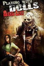 Watch Playing with Dolls: Bloodlust Zmovie
