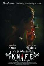 Watch Its a Wonderful Knife Zmovie