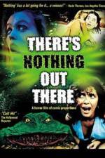 Watch There's Nothing Out There Zmovie