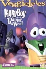 Watch Larry-Boy and the Rumor Weed Zmovie