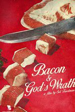 Watch Bacon & Gods Wrath Zmovie