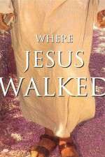 Watch Where Jesus Walked Zmovie