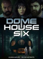 Watch Dome House Six Zmovie