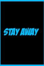 Watch Stay Away Zmovie