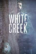 Watch White Creek Zmovie