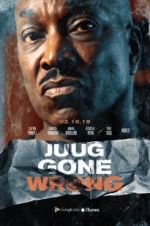 Watch Juug Gone Wrong Zmovie