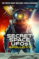Watch Secret Space UFOs: Apollo 1-11 Zmovie