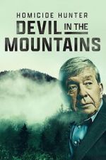 Watch Homicide Hunter: Devil in the Mountains (TV Special 2022) Zmovie