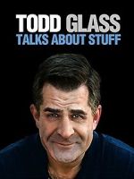 Watch Todd Glass: Talks About Stuff Zmovie