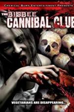 Watch The Bisbee Cannibal Club Zmovie