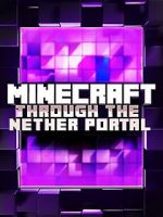 Watch Minecraft: Through the Nether Portal Zmovie