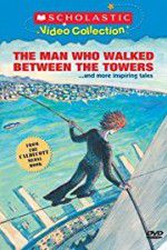 Watch The Man Who Walked Between the Towers Zmovie