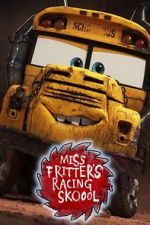 Watch Miss Fritter\'s Racing Skoool Zmovie