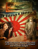 Watch China Clipper Zmovie