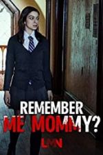 Watch Remember Me, Mommy? Zmovie