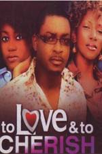 Watch To Love & To Cherish Zmovie